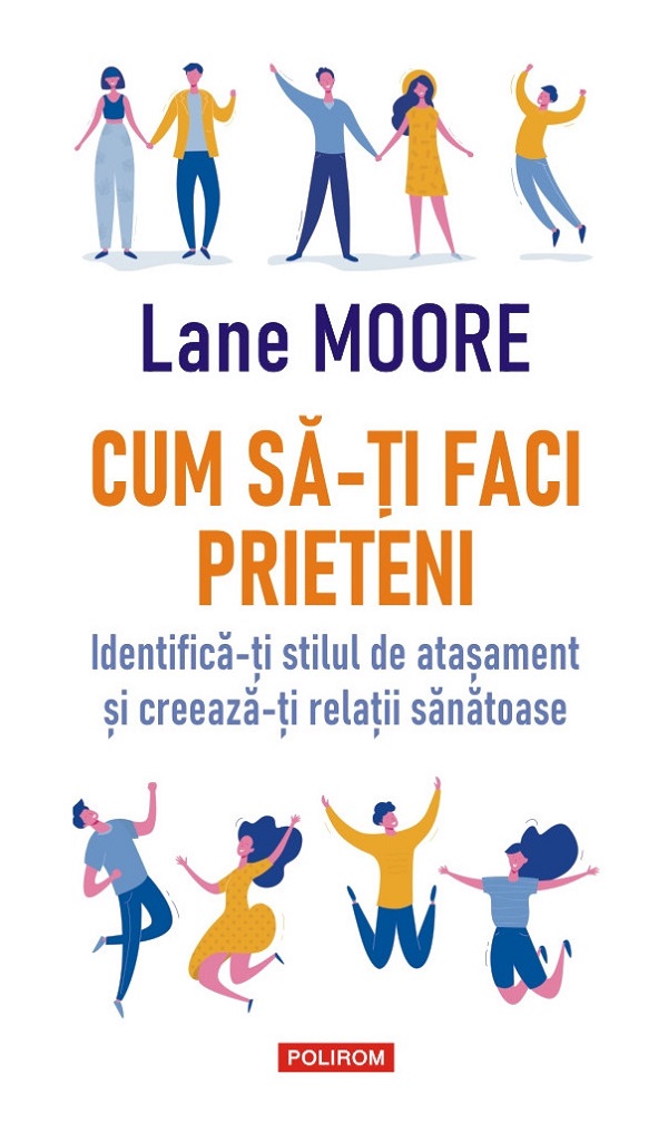 Cum sa-ti faci prieteni - Lane Moore