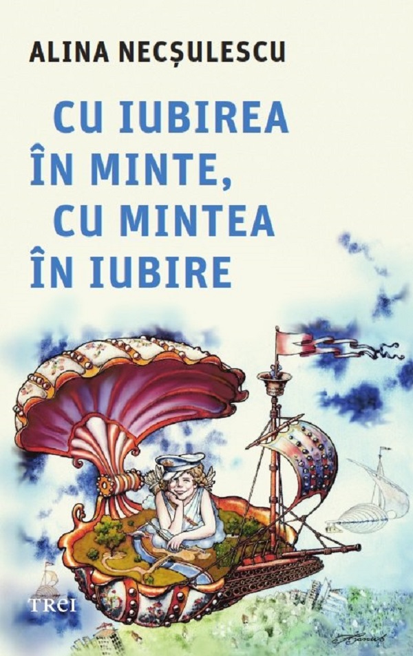 Cu iubirea in minte, cu mintea in iubire - Alina Necsulescu