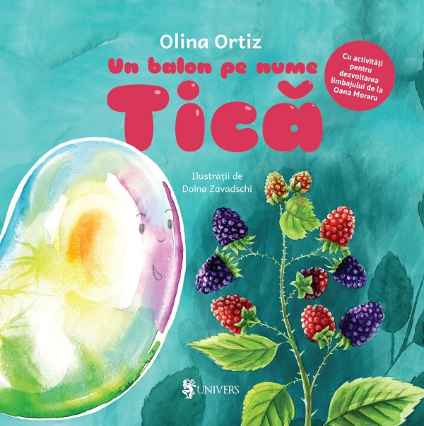 Un balon pe nume Tica - Olina Ortiz, Doina Zavadschi