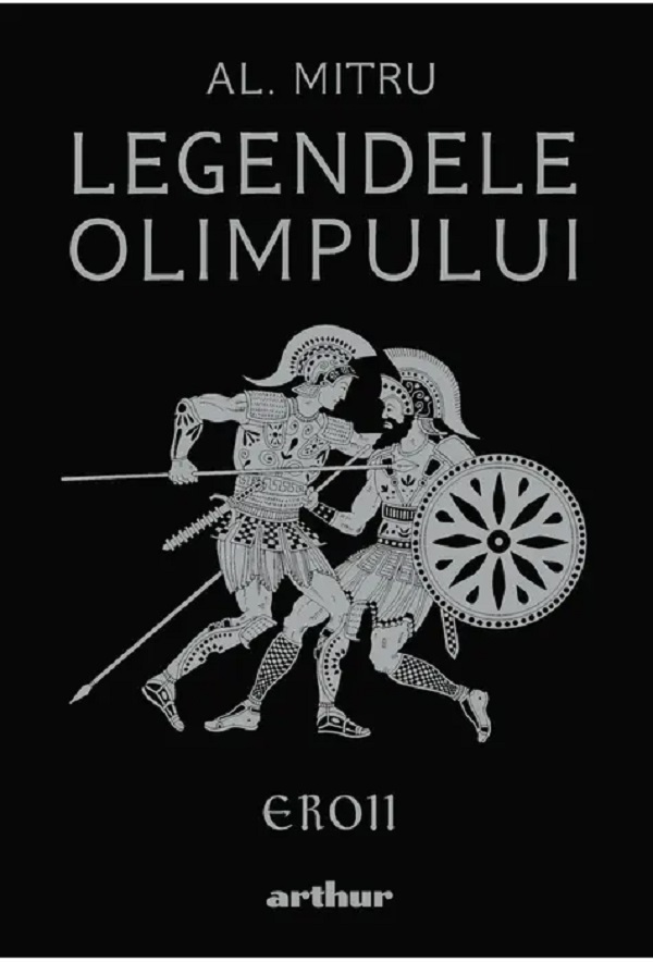 Eroii. Seria Legendele Olimpului Vol.2 -  Alexandru Mitru