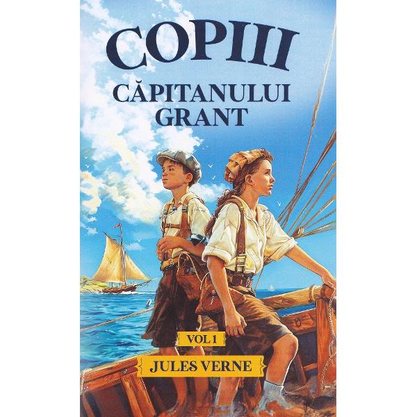 Copiii Capitanului Grant Vol.1 + Vol.2 - Jules Verne