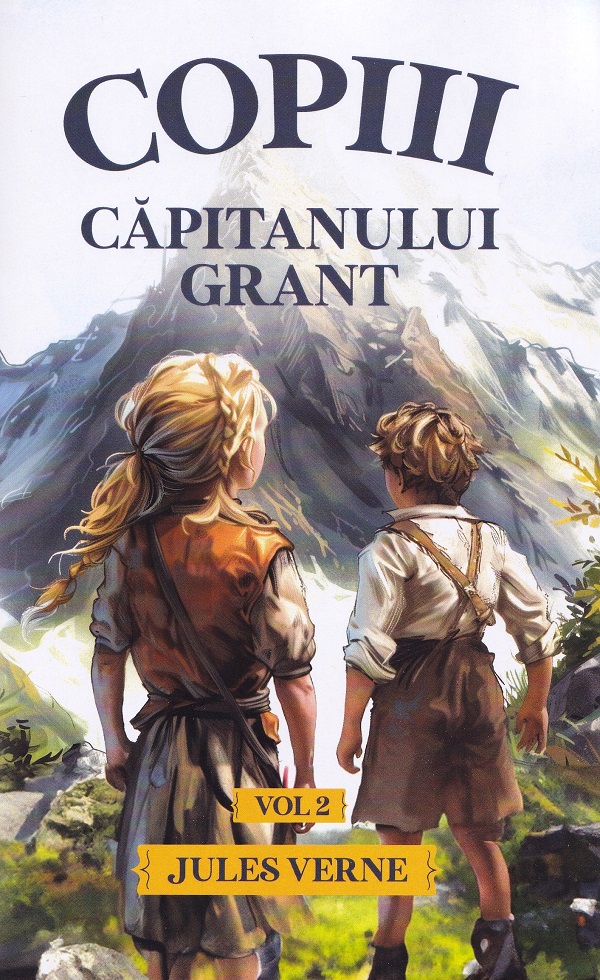 Copiii Capitanului Grant Vol.1 + Vol.2 - Jules Verne