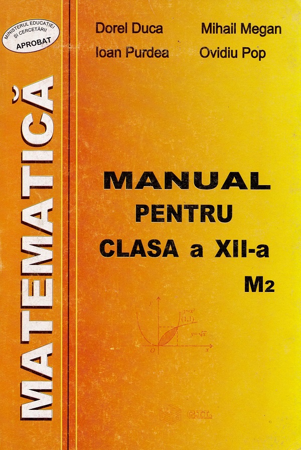 Matematica M2 - Clasa 12 - Manual - Dorel Duca, Mihail Megan, Ioan Purdea, Ovidiu Pop