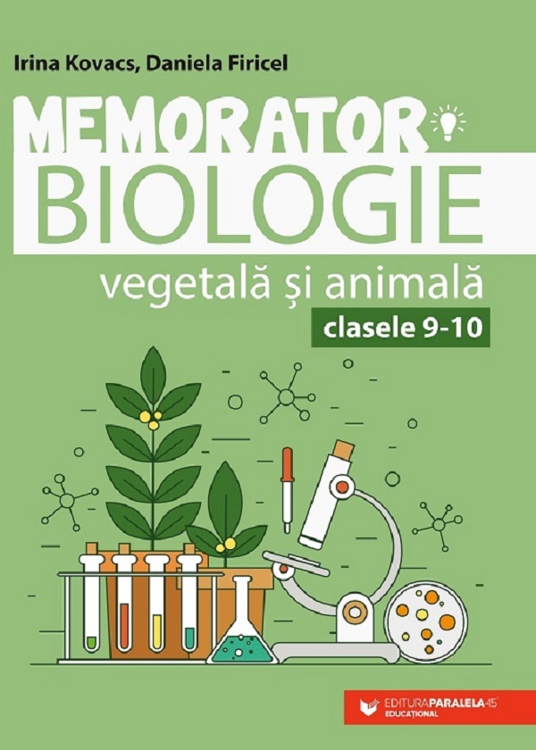 Memorator de biologie vegetala si animala - Clasele 9-10 Ed.6 - Irina Kovacs, Daniela Firicel