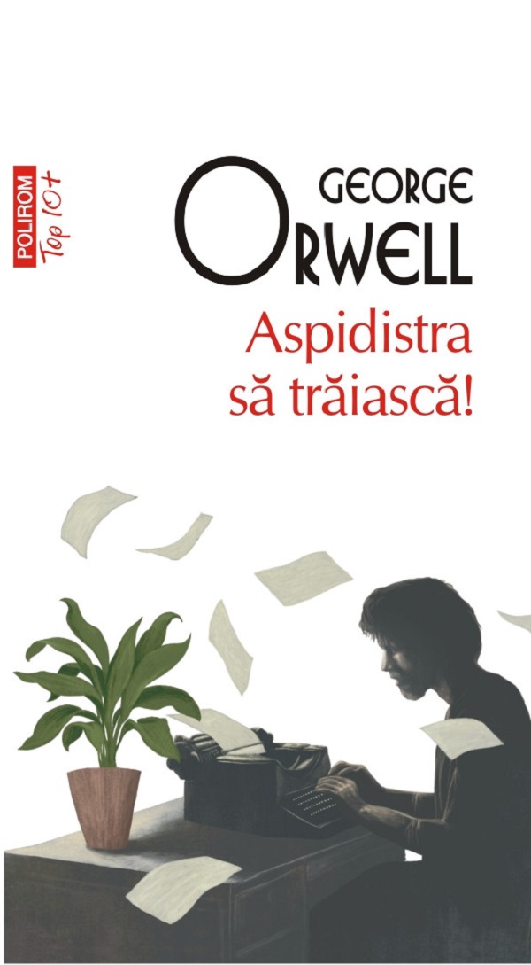 Aspidistra sa traiasca! - George Orwell