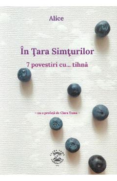 Poza produsului In Tara Simturilor: 7 povestiri cu tihna - Alice