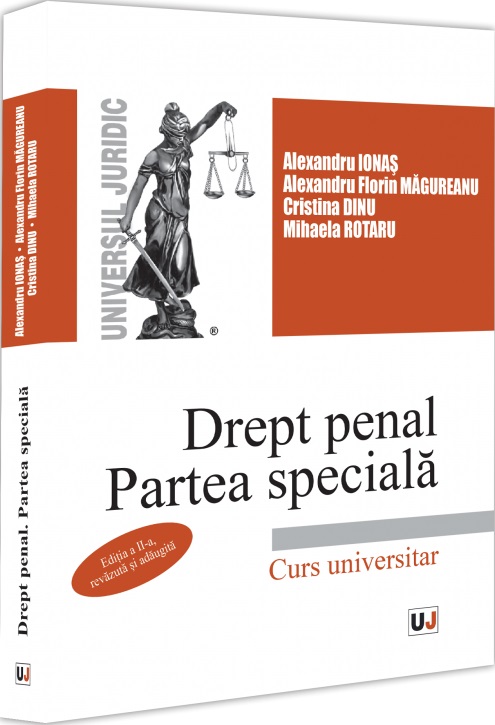 Drept penal. Partea speciala Ed.2 - Alexandru Ionas, Alexandru Florin Magureanu, Cristina Dinu, Mihaela Rotaru