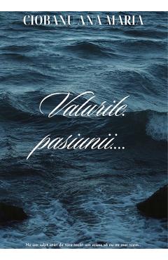 Poza produsului Valurile pasiunii - Ciobanu Ana-Maria