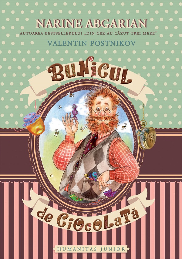 Bunicul de ciocolata. Seria Bunicul de ciocolata Vol.1 - Narine Abgarian, Valentin Postnikov