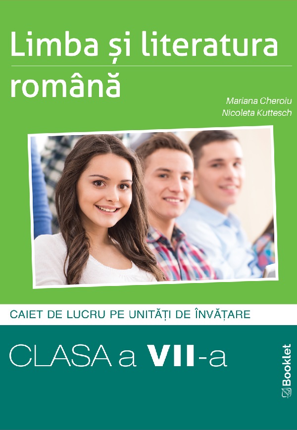 Limba si literatura romana - Clasa 7 - Caiet - Mariana Cheroiu, Nicoleta Kuttesch