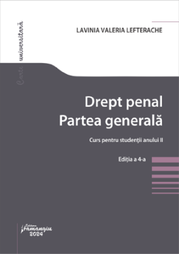 Drept penal. Partea generala. Curs pentru studentii anului II - Lavinia Valeria Lefterache