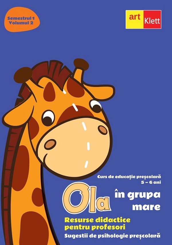 Coperta cărții 'Ola în grupa mare 5-6 ani Sem.1 Vol.2. Resurse didactice pentru profesori'