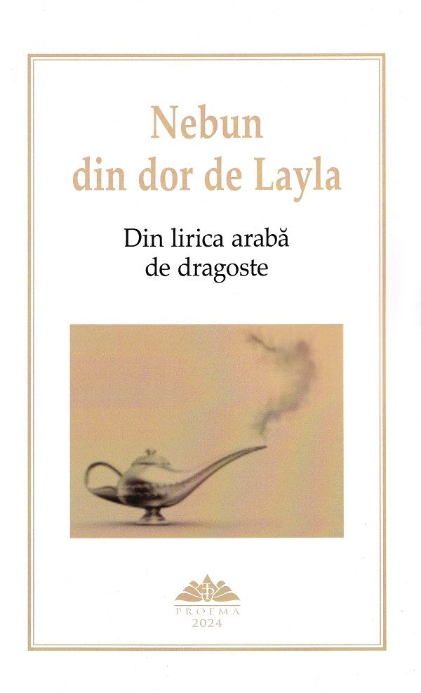 Nebun din dor de Layla. Din lirica araba de dragoste