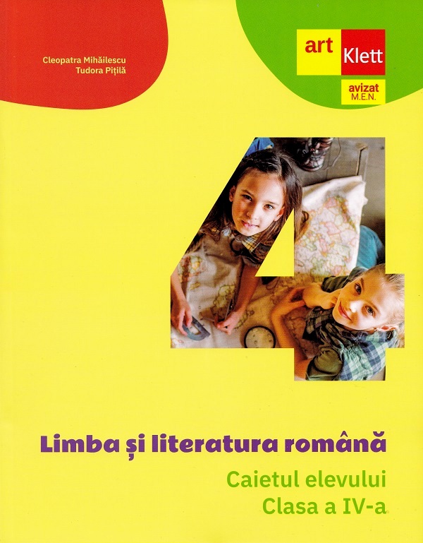 Limba si literatura romana - Clasa 4 - Caietul elevului - Cleopatra Mihailescu, Tudora Pitila