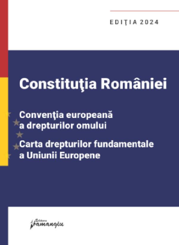 Constitutia Romaniei Ed. 2024