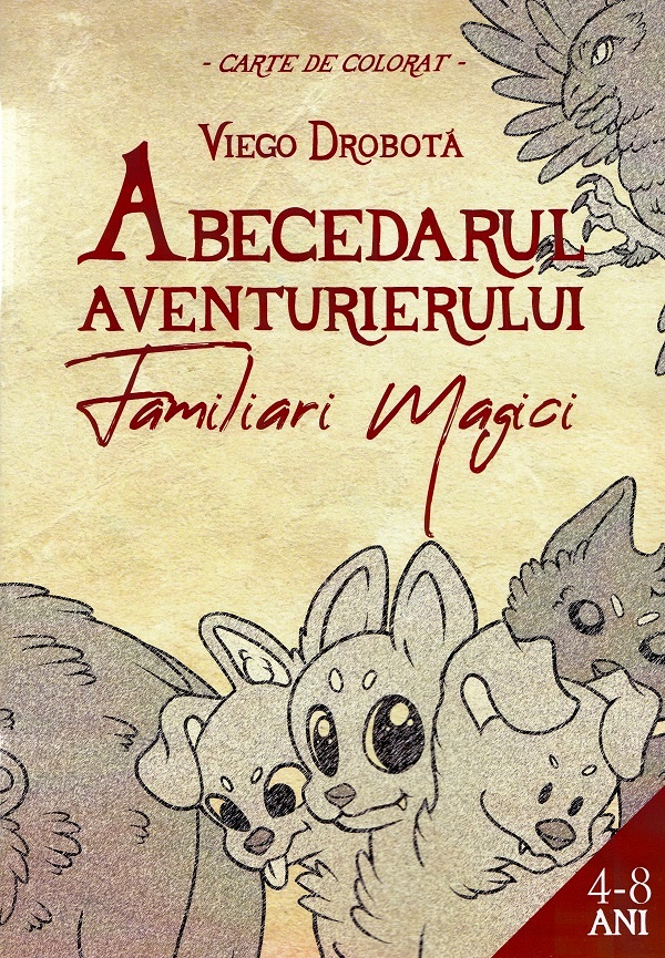 Abecedarul aventurierului. Familiari Magici - Viego Drobota