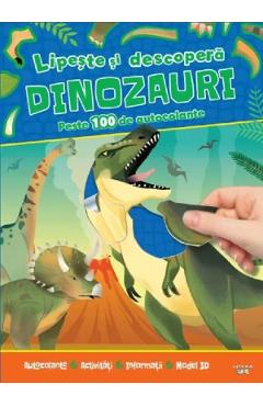 Lipeste si descopera. Dinozauri. Peste 100 de autocolante