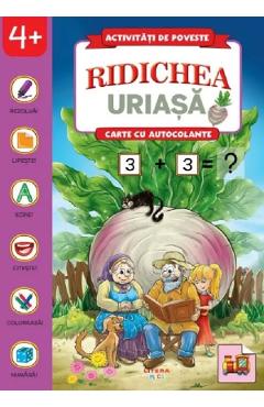 Activitati de poveste. Ridichea uriasa. Carte cu autocolante