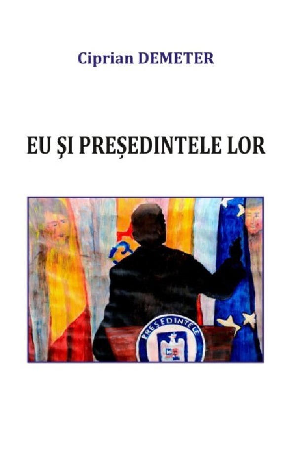 Eu si presedintele lor - Ciprian Demeter