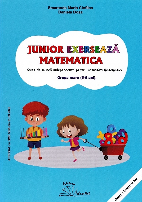 Junior exerseaza matematica - Grupa mare - Smaranda Maria Cioflica, Daniela Dosa