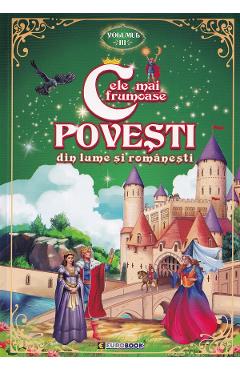 Poza produsului Cele mai frumoase povesti din lume si romanesti Vol.3