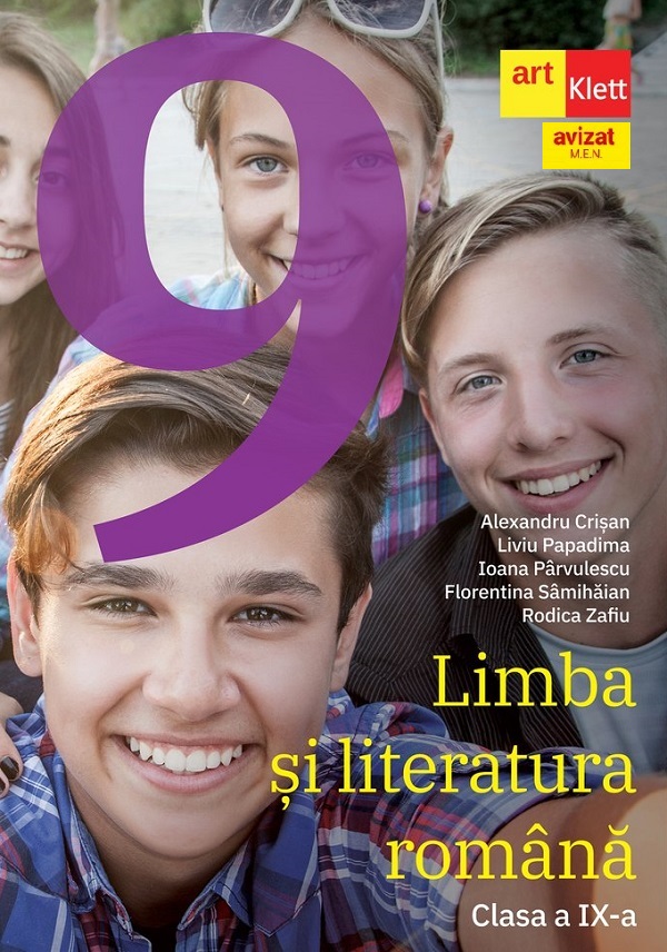 Limba si literatura romana - Clasa 9 - Manual - Florentina Samihaian, Alexandru Crisan, Liviu Papadima, Ioana Parvulescu, Rodica Zafiu