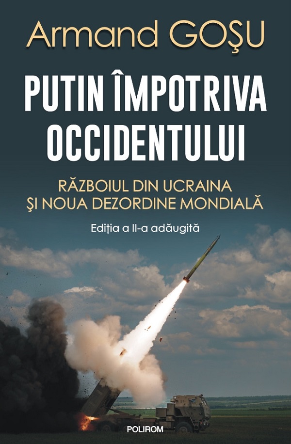 Putin impotriva Occidentului Ed.2024 - Armand Gosu