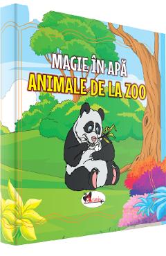 Coperta cărții 'Animale de la Zoo. Magie în apă'