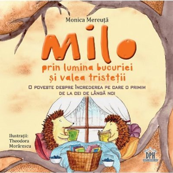 Milo prin lumina bucuriei si valea tristetii - Monica Mereuta