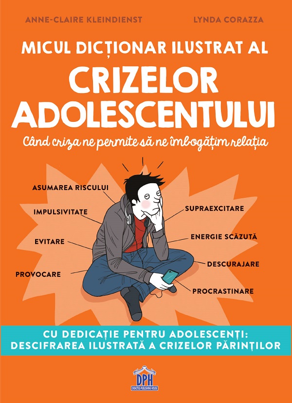 Micul dictionar ilustrat al crizelor adolescentului - Anne-Claire Kleindienst, Lynda Corazza