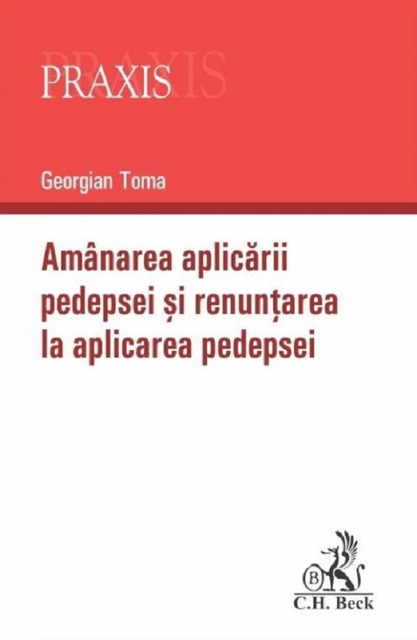 Amanarea aplicarii pedepsei si renuntarea la aplicarea pedepsei - Georgian Toma