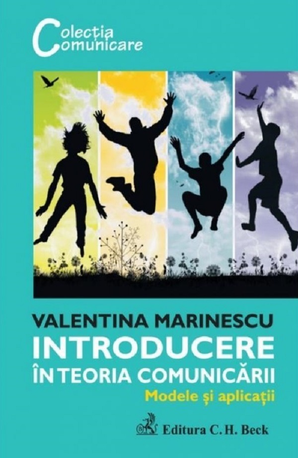 Introducere in teoria comunicarii. Modele si aplicatii - Valentina Marinescu