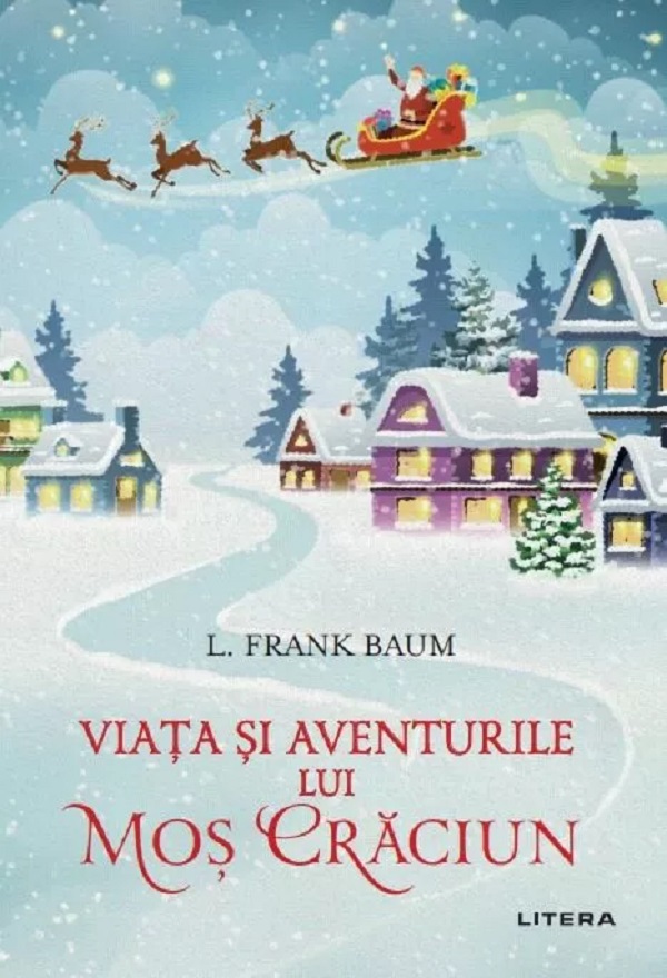 Viata si aventurile lui Mos Craciun - L. Frank Baum