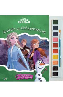 Disney. Regatul de gheata II. Sa pictam cu Olaf si prietenii sai. Carte de colorat cu pensula si acuarele