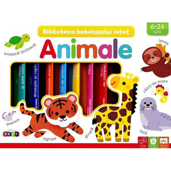 Biblioteca bebelusului istet: Animale