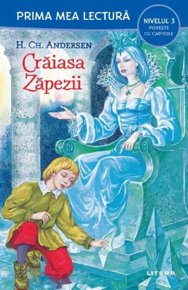 Craiasa Zapezii. Prima mea lectura - H.Ch. Andersen