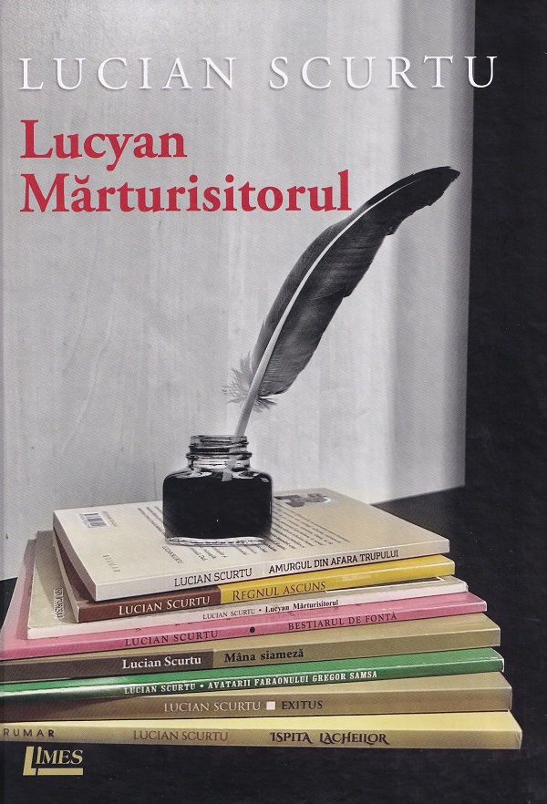 Lucyan Marturisitorul - Lucian Scurtu