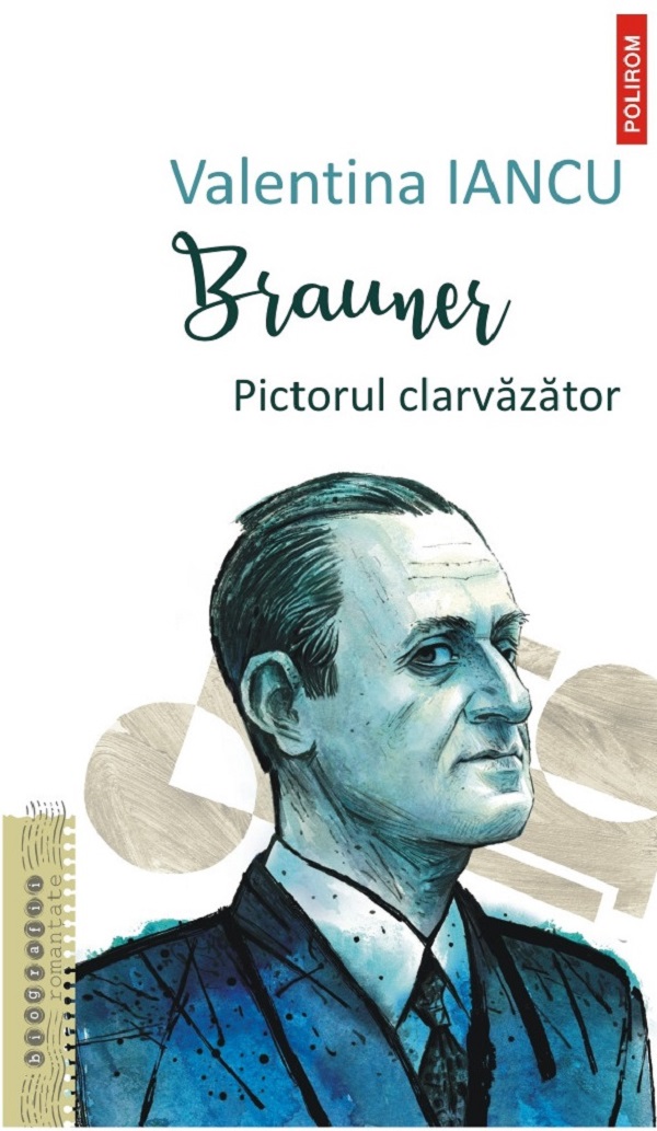 Brauner. Pictorul clarvazator - Valentina Iancu