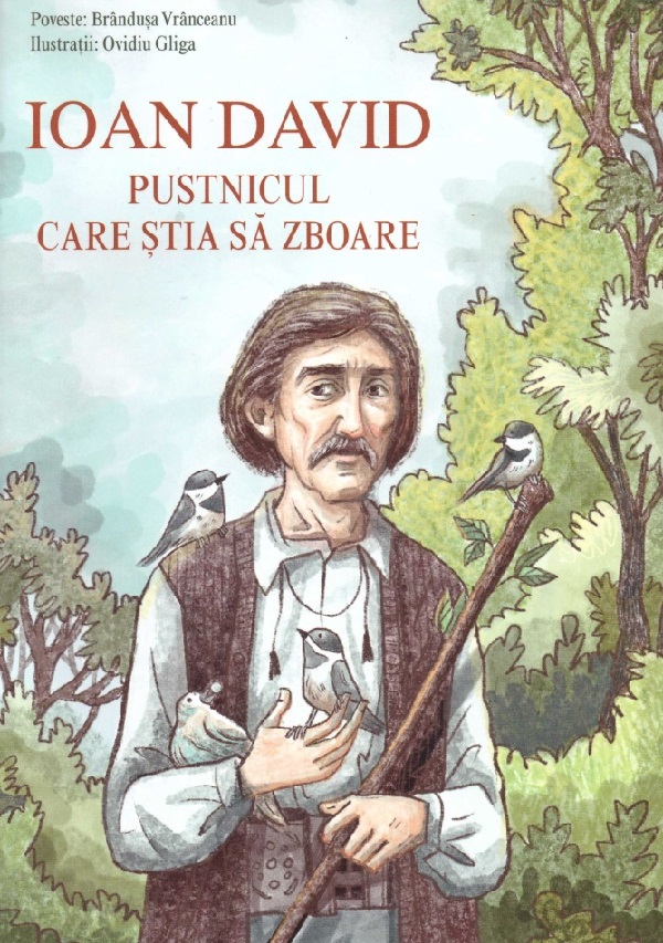 Ioan David, pustnicul care stia sa zboare - Brandusa Vranceanu