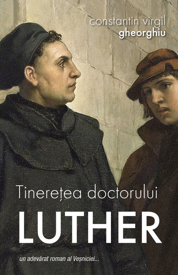 Tineretea doctorului Luther - Constantin Virgil Gheorghiu