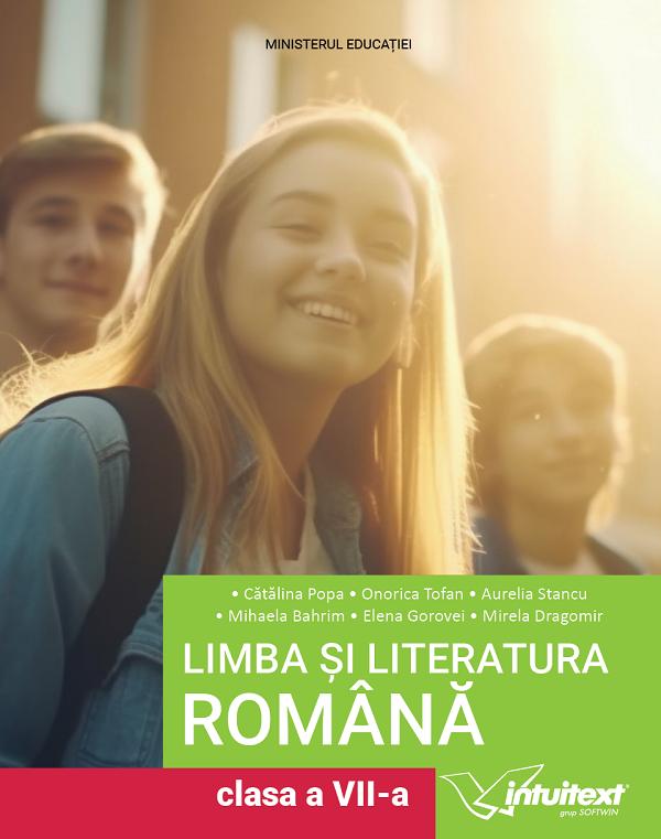 Limba si literatura romana - Clasa 7 - Manual - Catalina Popa, Onorica Tofan, Aurelia Stancu, Mihaela Bahrim, Elena Gorovei, Mirela Dragomir