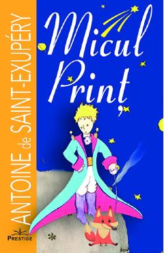 Poza produsului Micul Print - Antoine de Saint-Exupery