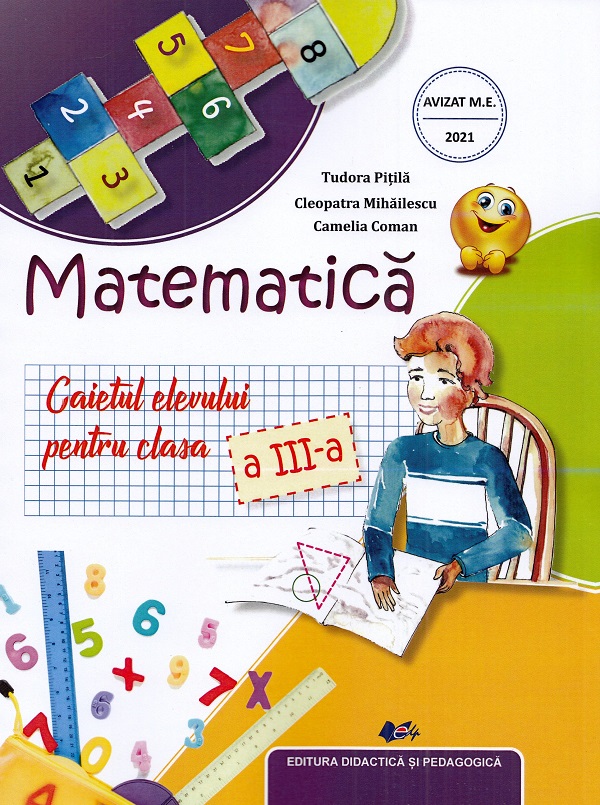 Matematica - Clasa 3 - Caietul elevului - Tudora Pitila, Cleopatra Mihailescu, Camelia Coman