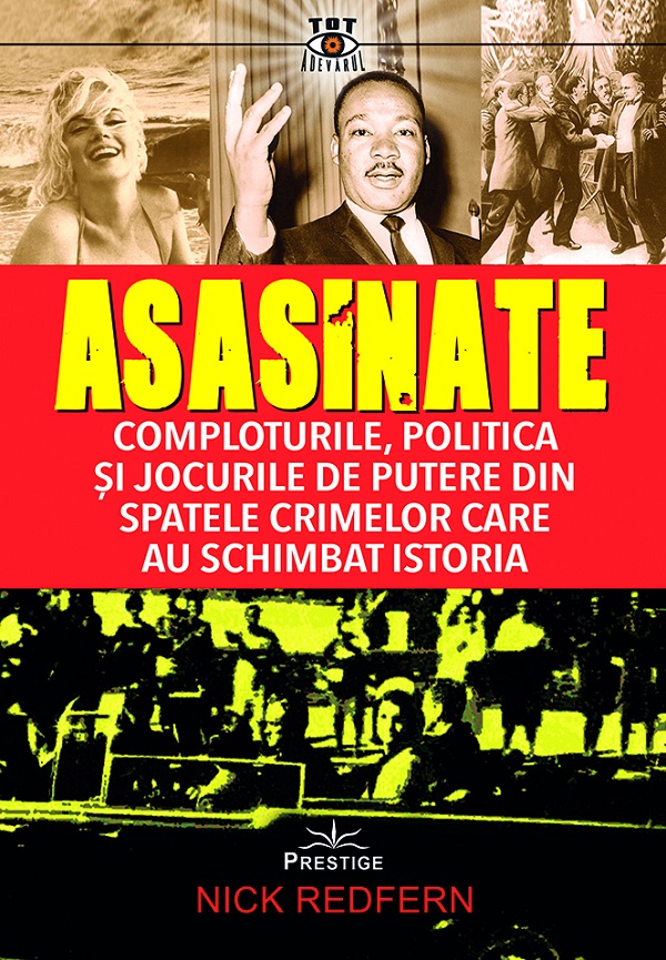 Asasinate. Comploturile, politica si jocurile de putere - Nick Redfern