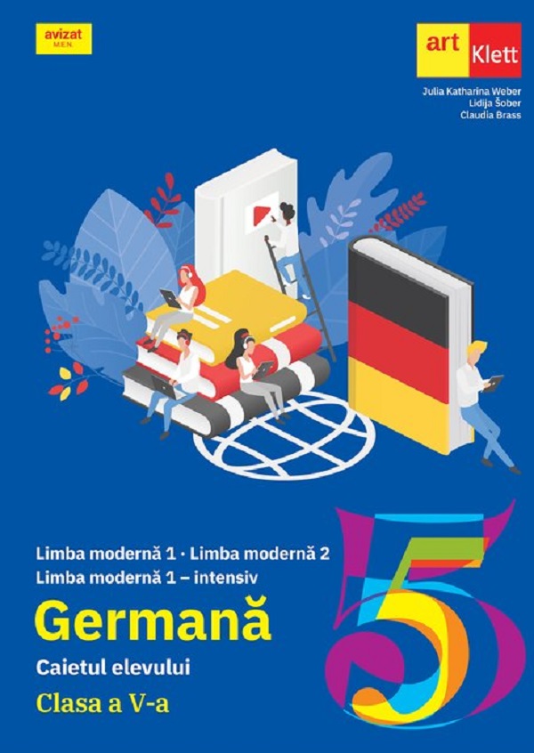 Limba moderna. Limba germana - Clasa 5 - Caietul elevului - Julia Katharina Weber, Lidija Sober, Claudia Brass