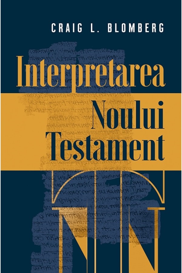 Interpretarea Noului Testament - Craig L. Blomberg