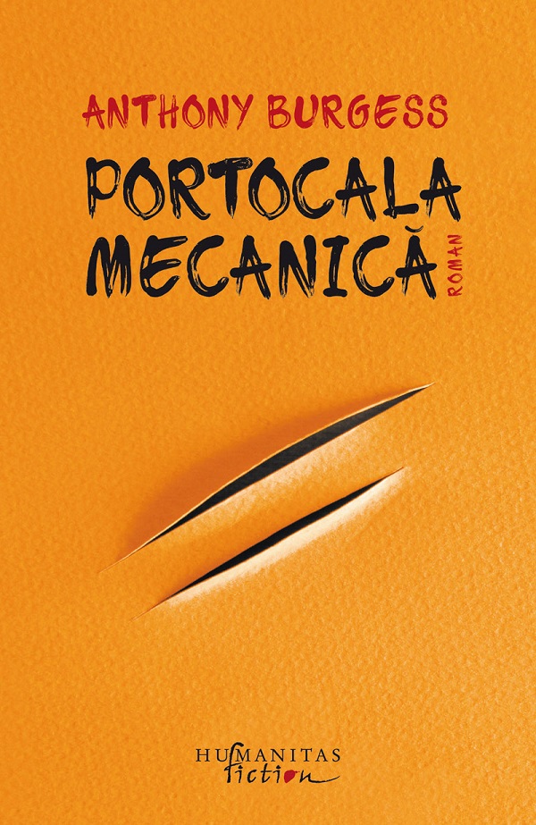 Portocala mecanica - Anthony Burgess