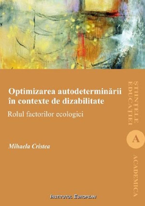 Optimizarea autodeterminarii in contexte de dizabilitate - Mihaela Cristea