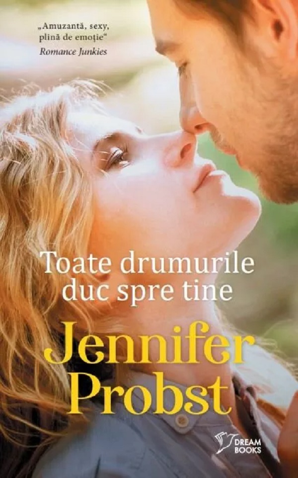 Toate drumurile duc spre tine - Jennifer Probst