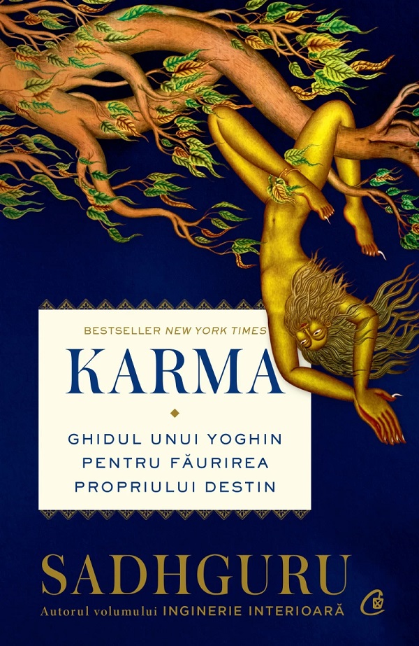 Karma. Ghidul unui yoghin pentru faurirea propriului destin - Sadhguru